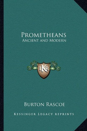 Libro Prometheans : Ancient And Modern - Burton Rascoe