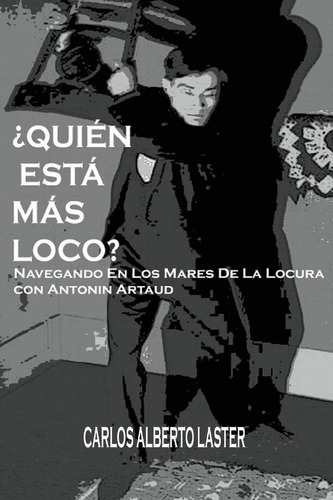 Libro: Quien Esta Mas Loco: Navegando En Los Mares De La Loc