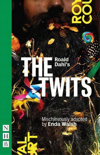 Roald Dahl's The Twits, De Enda Walsh. Editorial Nick Hern Books, Tapa Blanda En Inglés