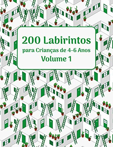 200 Labirintos Para Crianças De 4-6 Anos Volume 1