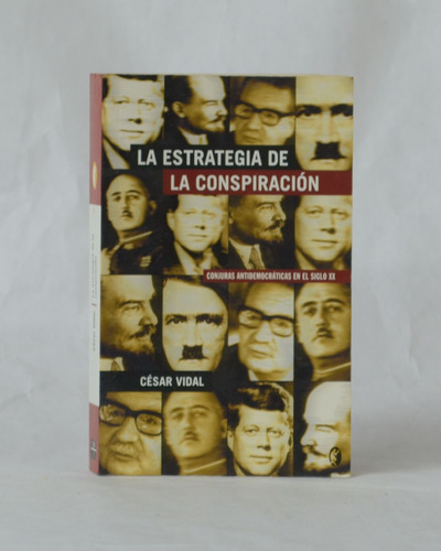 La Estrategia De La Conspiración / César Vidal [lcda]