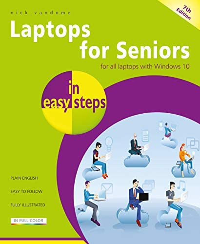 Laptops For Seniors In Easy Steps: Covers All Laptops Using Windows 10, De Vandome, Nick. Editorial In Easy Steps Limited, Tapa Blanda En Inglés