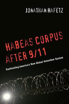 Libro Habeas Corpus After 9/11 - Jonathan Hafetz
