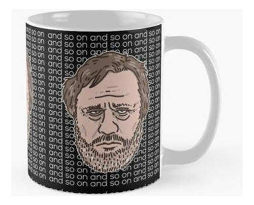 Taza Slavoj Zizek - Y Así Sucesivamente Cita Calidad Premium