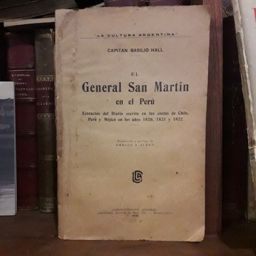 El General San Martín En El Perú Cap Basilio Hall 1920