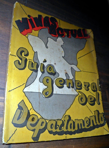 Minas Actual Guia General Del Departamento 1970