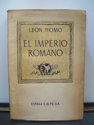 Adp El Imperio Romano Leon Homo /ed Espasa Calpe 1936 Madrid