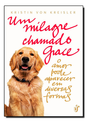 Milagre Chamado Grace, Um, De Kristin Von Kreisler. Editora Única Editora, Capa Mole Em Português
