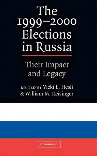 The 1999-2000 Elections In Russia, De Vicki L. Hesli. Editorial Cambridge University Press, Tapa Dura En Inglés