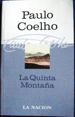 La Quinta Montaña - Paulo Coelho - Novela - La Nación - 2006