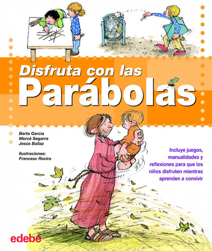Libro Disfruta Con Las Parábolas - Garcia, Berta/segarra, M