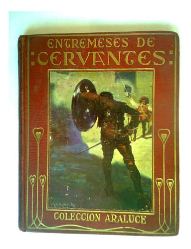 Entremeses De Cervantes Colección Araluce Antiguo  1927 