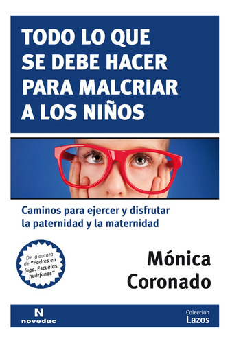 Todo Lo Que Se Debe Hacer Para Malcriar A Los Niños - Corona