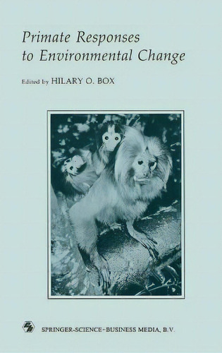 Primate Responses To Environmental Change, De Hilary O. Box. Editorial Chapman And Hall, Tapa Dura En Inglés