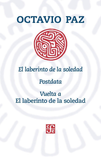 El Laberinto De La Soledad, Postdata, Vuelta A El Laberinto