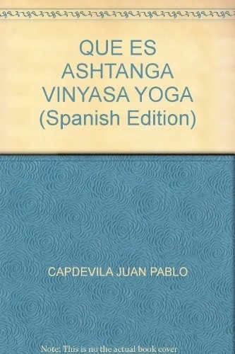 Que Es Ashtanga Vinyasa Yoga - Sin Asignar