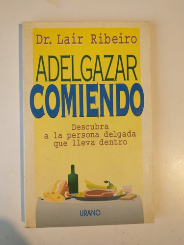 Adelgazar Comiendo Dr. Lair Ribeiro