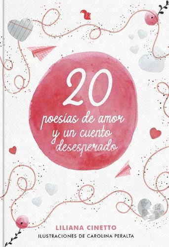 20 Poesias De Amor Y Un Cuento Desesperado