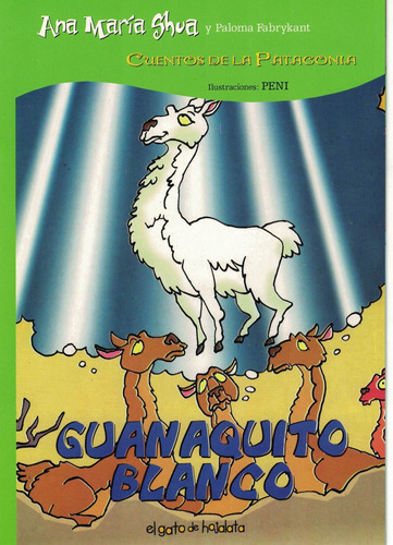Guanaquito Blanco -col.cuentos De La Patagonia