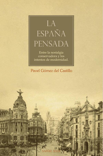 La España Pensada - Pavel Gómez Del Castillo