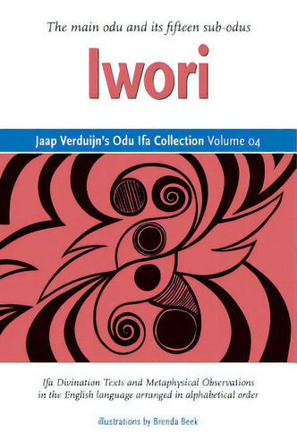 Jaap Verduijn's Odu Ifa Collection Volume 04: Iwori, De Verduijn, Jaap. Editorial Lulu Pr, Tapa Blanda En Inglés