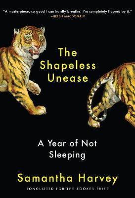 Libro The Shapeless Unease : A Year Of Not Sleeping - Sam...