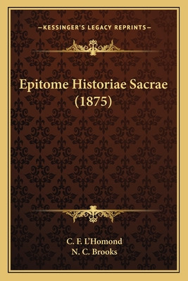 Libro Epitome Historiae Sacrae (1875) - L'homond, C. F.