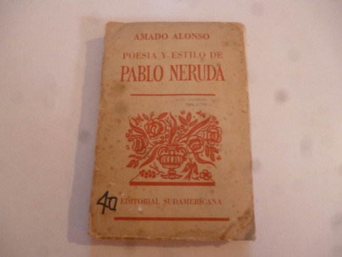 Poesia Y Estilo De Pablo Neruda Amado Alonso