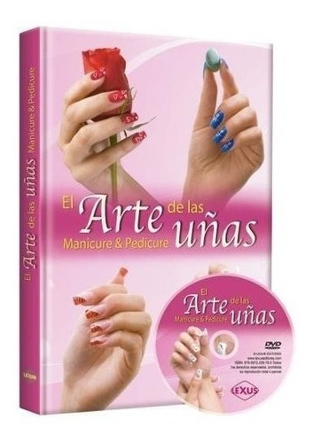 Libro - Arte De Las Uñas Manicure & Pedicure, El + Dvd