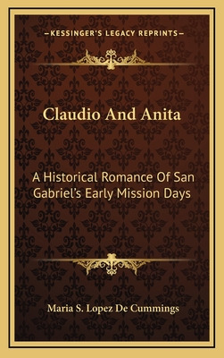 Libro Claudio And Anita: A Historical Romance Of San Gabr...