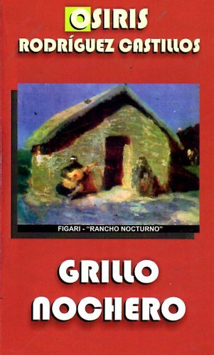 Libro: Grillo Nochero - Osiris Rodríguez Castillos