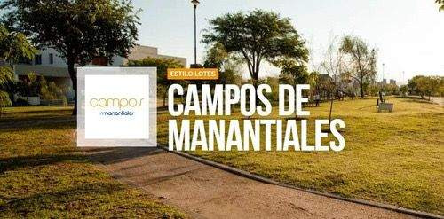 Lote En Venta Frente A Espacio Verde 300mts Campos De Manantiales - Residencial