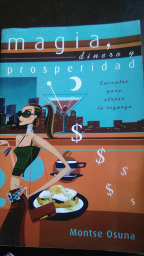 Magia,dinero Y Prosperidad, Montse Osuna, Artes Adivinatori 