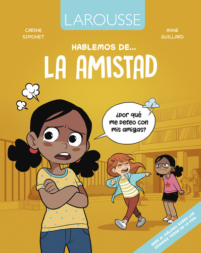 Hablemos de la amistad: No, de Simonet, Carine., vol. 1. Editorial Larousse, tapa pasta dura, edición 1 en español, 2015