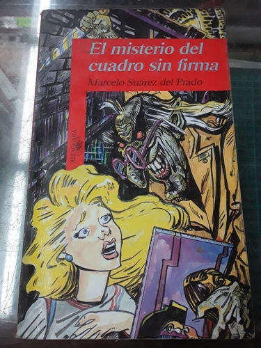 El Misterio Del Cuadro Sin Firma Marcelo Del Padro Alfaguara