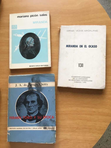 Biografías De Francisco De Miranda Y Fermin Toro