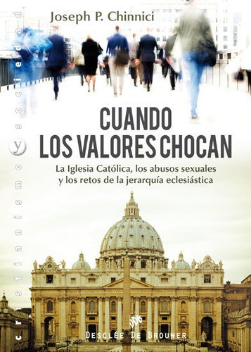 Cuando Los Valores Chocan, De Chinnici, Joseph P.. Editorial Desclee De Brouwer, Tapa Blanda En Español