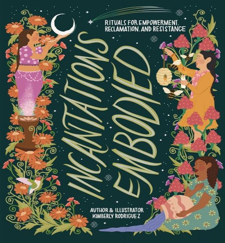 Incantations Embodied, De Rodriguez Kimberly. Editorial Row House En Inglés, 2024