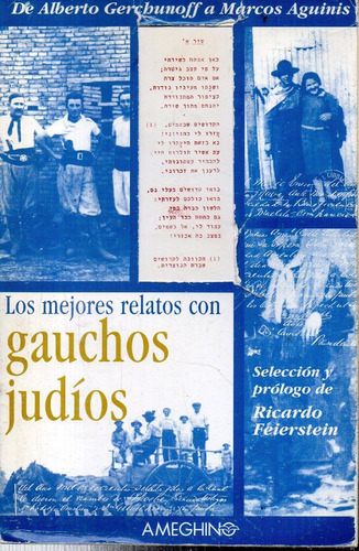 Los Mejores Relatos Con Gauchos Judios - Ed. Ameghino