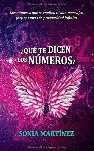 Que Te Dicen Los Numeros? Prosperidad Infinita..., De Martínez Beltrán, Sonia Joha. Editorial Independently Published En Español