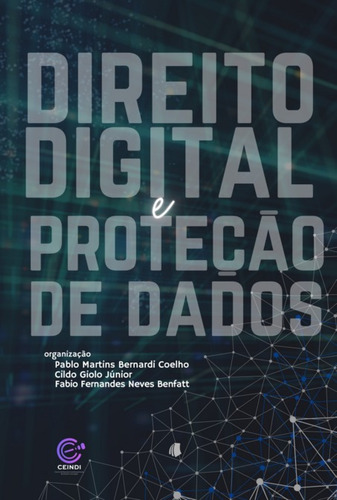Direito Digital E Proteção De Dados, De Pablo Martins Bernardi Coelho; Cildo Giolo Júnior; Fabio Fernandes Neves Benfatti. Aplicável Editorial Clube De Autores, Capa Mole, Edição 1 Em Português, 2022