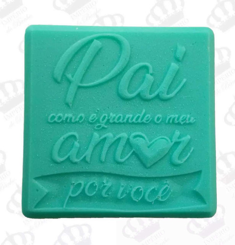 Forma De Silicone Barra Dia Dos Pais Mensagem Ib-407