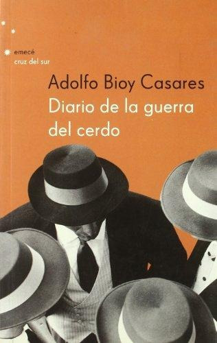 Diario de la guerra del cerdo, de Bioy Casares, Adolfo. Editorial Emecé en español