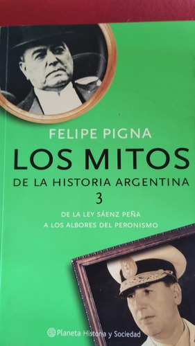 Los Mitos De La Historia Argentina 3 De Pigna Felipe