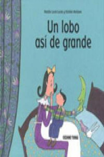 Un Lobo Así De Grande de Aertssen Kristien Vol 1 Editorial Océano Travesía Tapa Blanda en Español