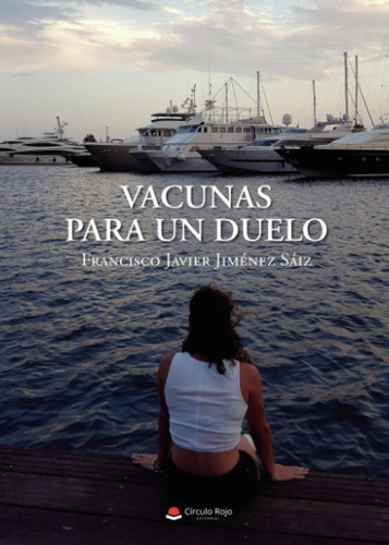 Libro: Vacunas Para Un Duelo (spanish Edition)