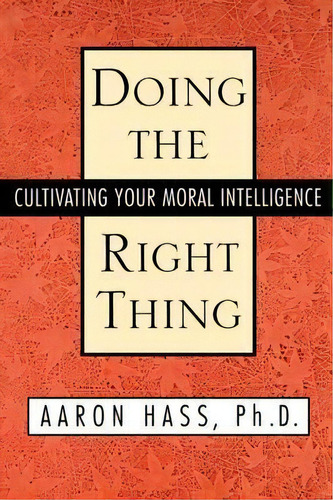 Doing The Right Thing, De Dr. Aaron Hass. Editorial Simon & Schuster, Tapa Blanda En Inglés