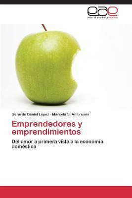 Libro Emprendedores Y Emprendimientos - Lopez Gerardo Dan...