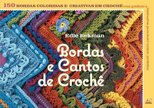 Livro Bordas E Cantos De Crochê- 150 Bordas Para Aprender