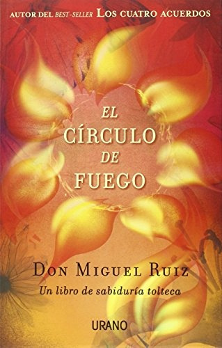 Circulo De Fuego, El - Miguel Ruiz